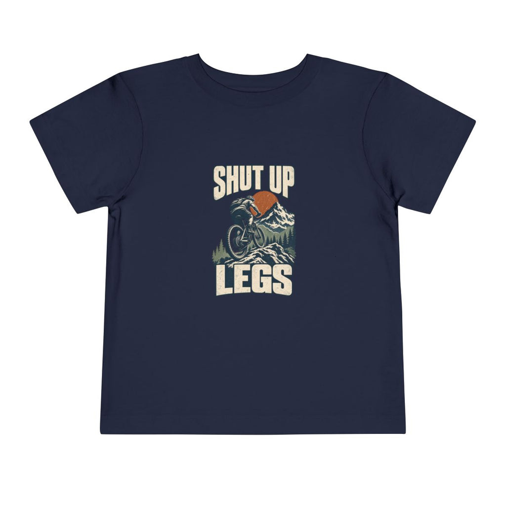 Shut Up Legs Toddler Tee