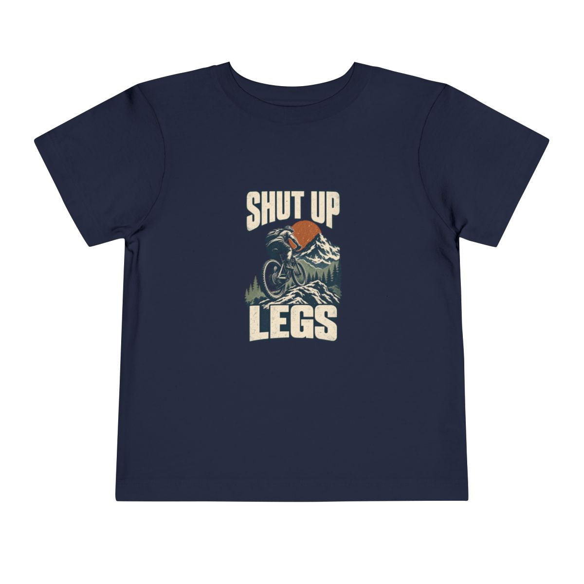Shut Up Legs Toddler Tee