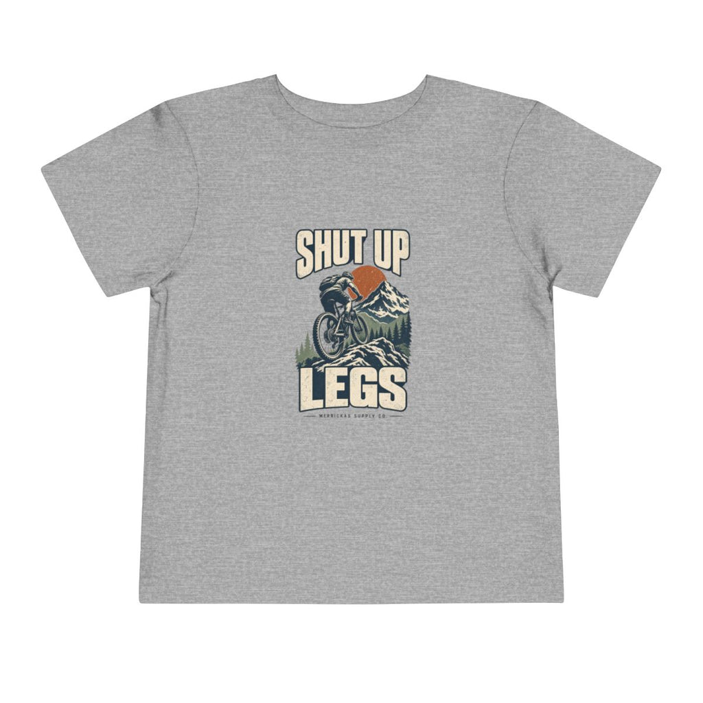 Shut Up Legs Toddler Tee