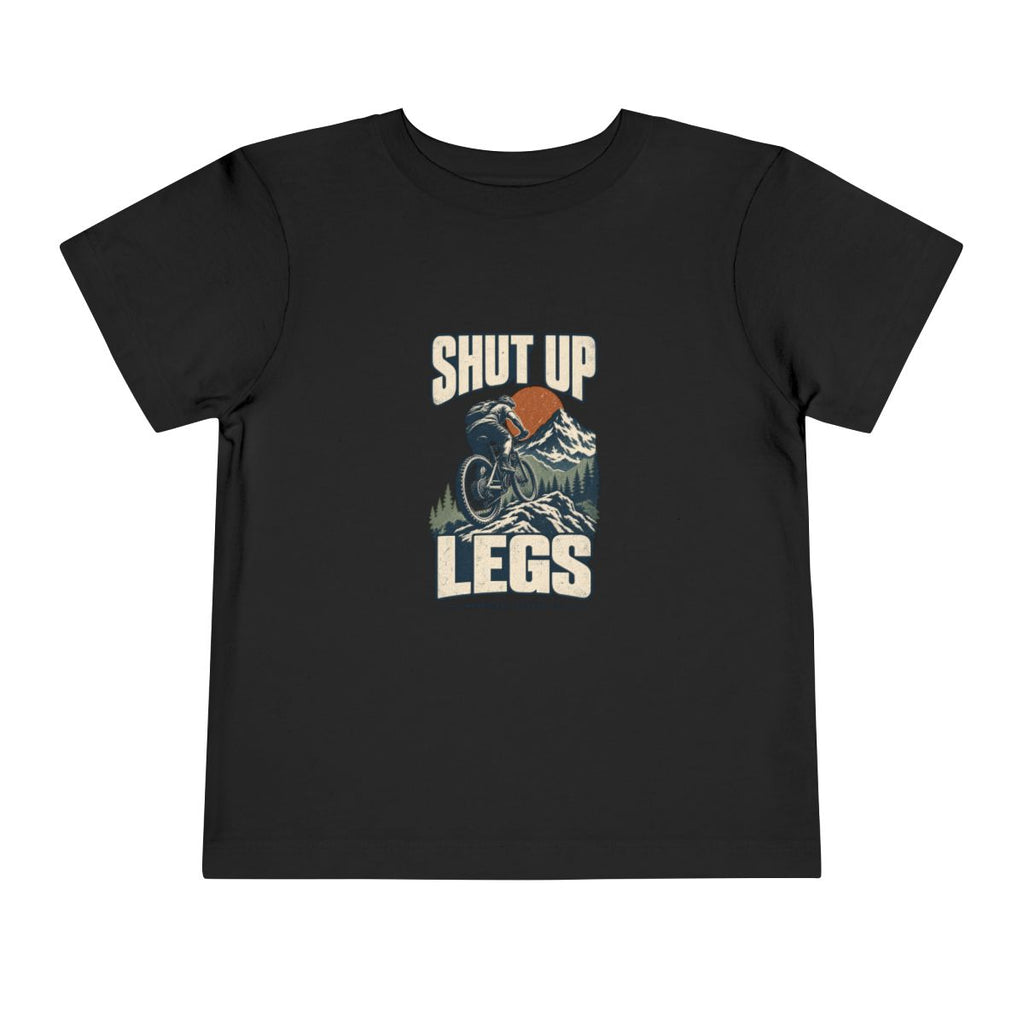 Shut Up Legs Toddler Tee