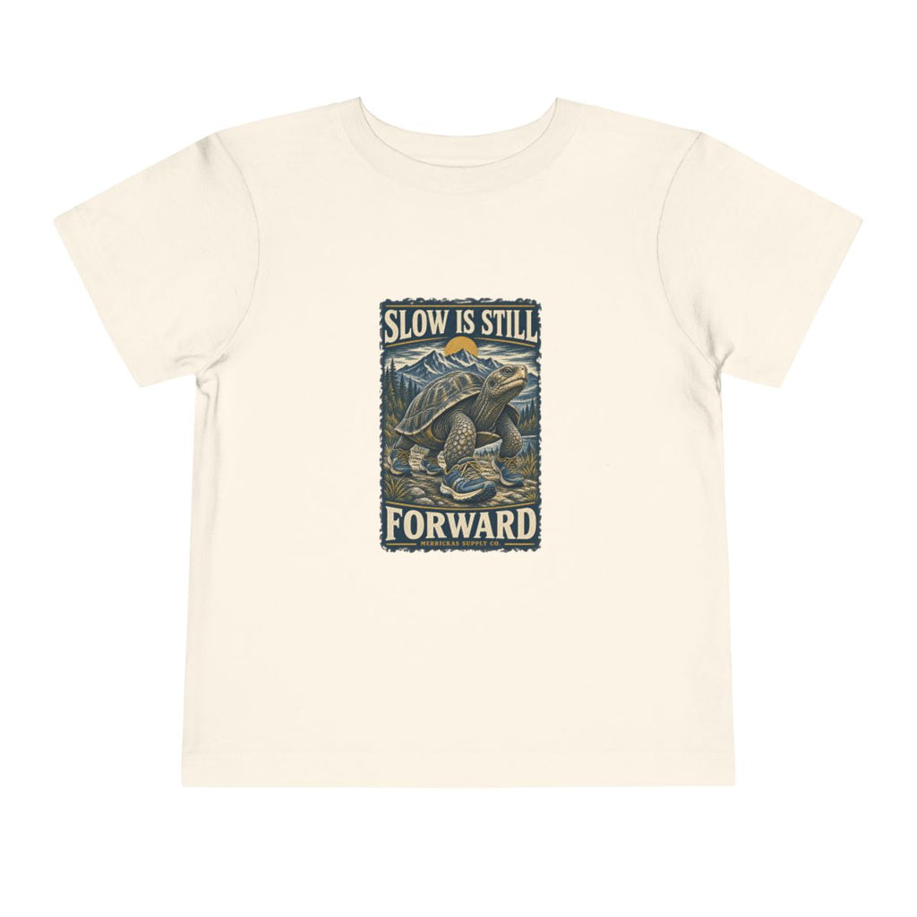 Slow Is Still Forward Toddler Tee