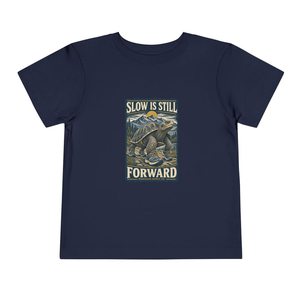 Slow Is Still Forward Toddler Tee