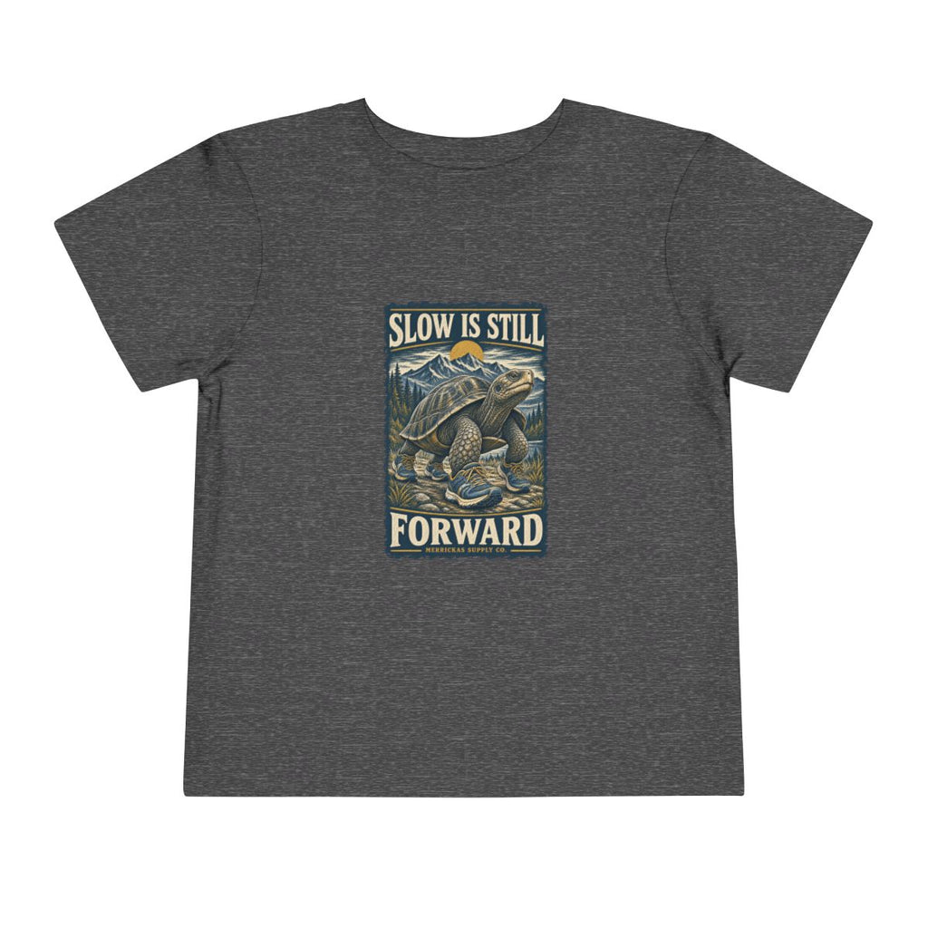 Slow Is Still Forward Toddler Tee