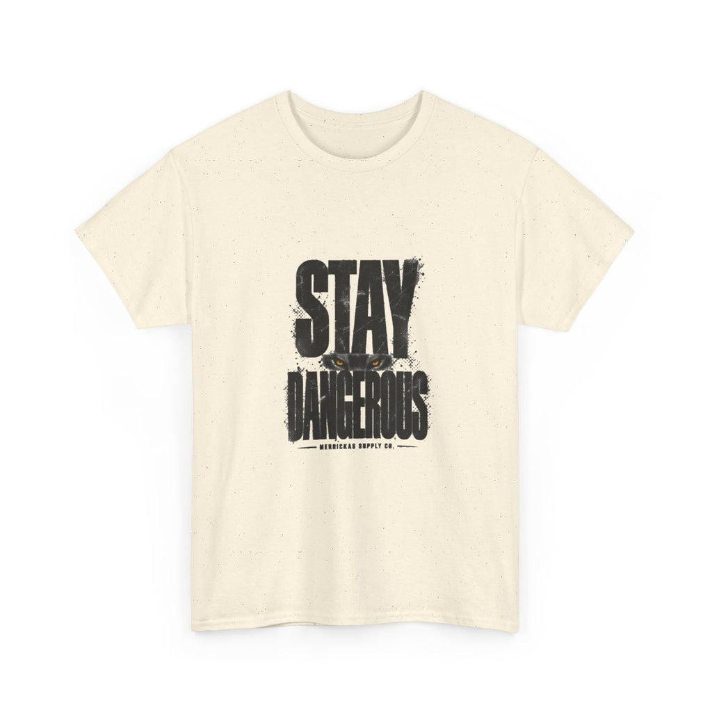 Stay Dangerous Classic Tee