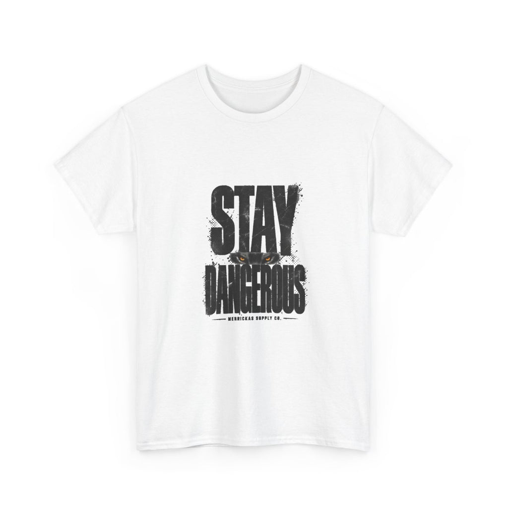 Stay Dangerous Classic Tee