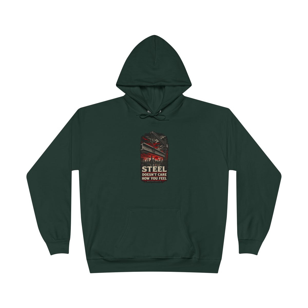 Steel Doesn't Care How You Feel Heavyweight Hoodie