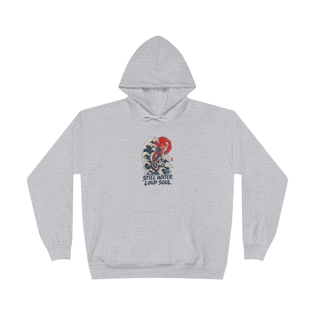 Still Water Loud Soul Hoodie