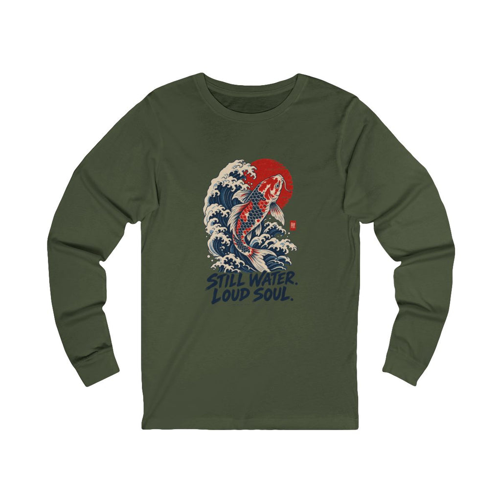 Still Water Loud Soul Long Sleeve Tee