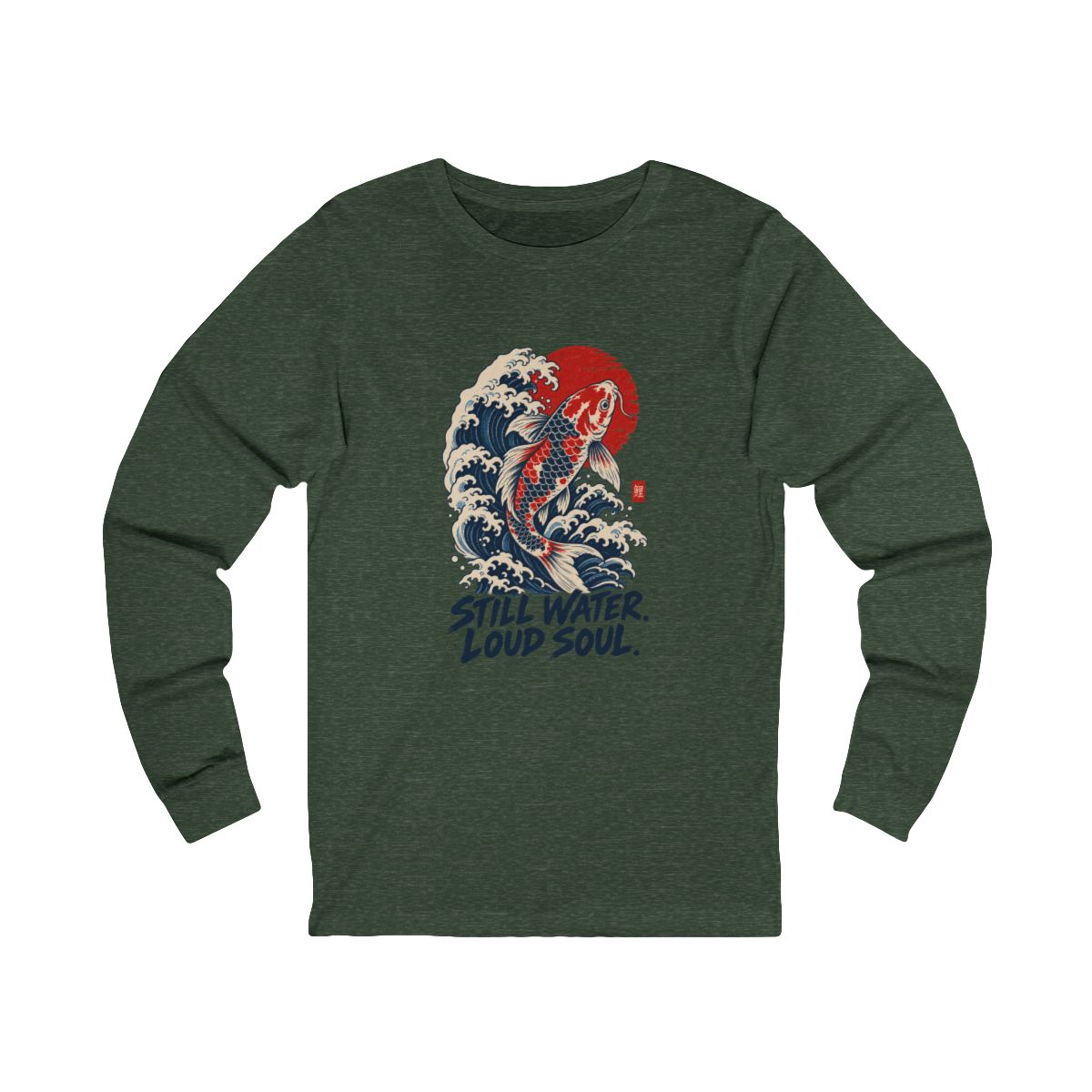 Still Water Loud Soul Long Sleeve Tee
