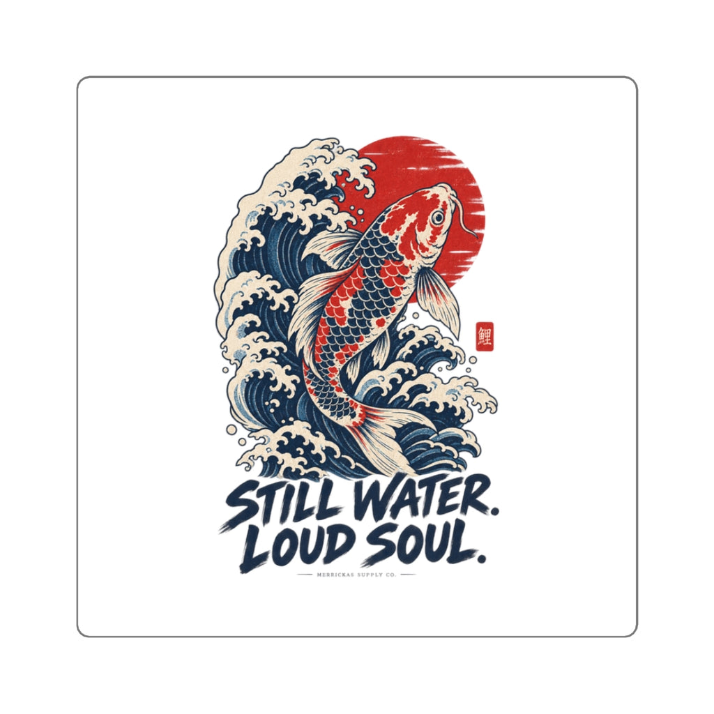 Still Water Loud Soul Sticker