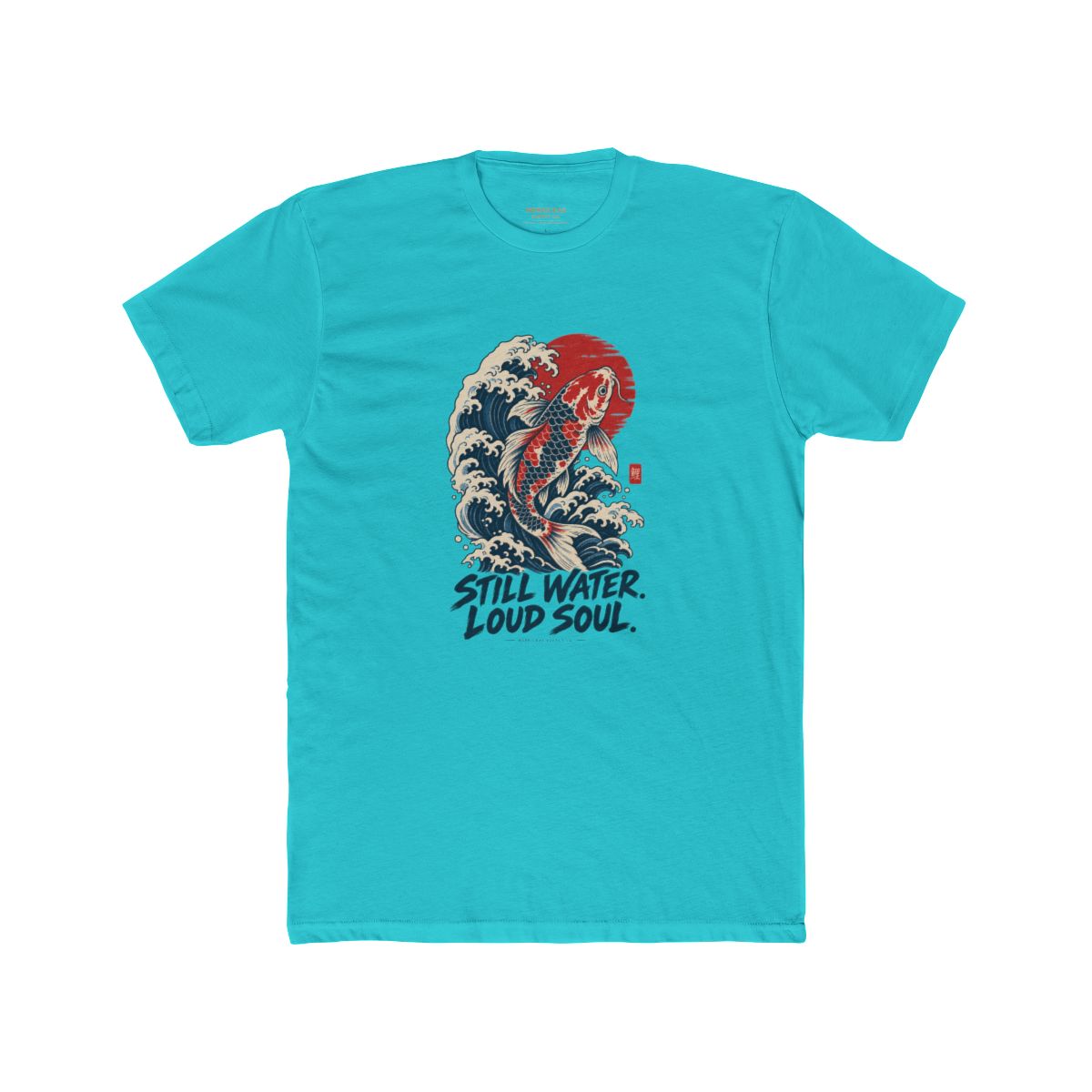Still Water Loud Soul T-Shirt