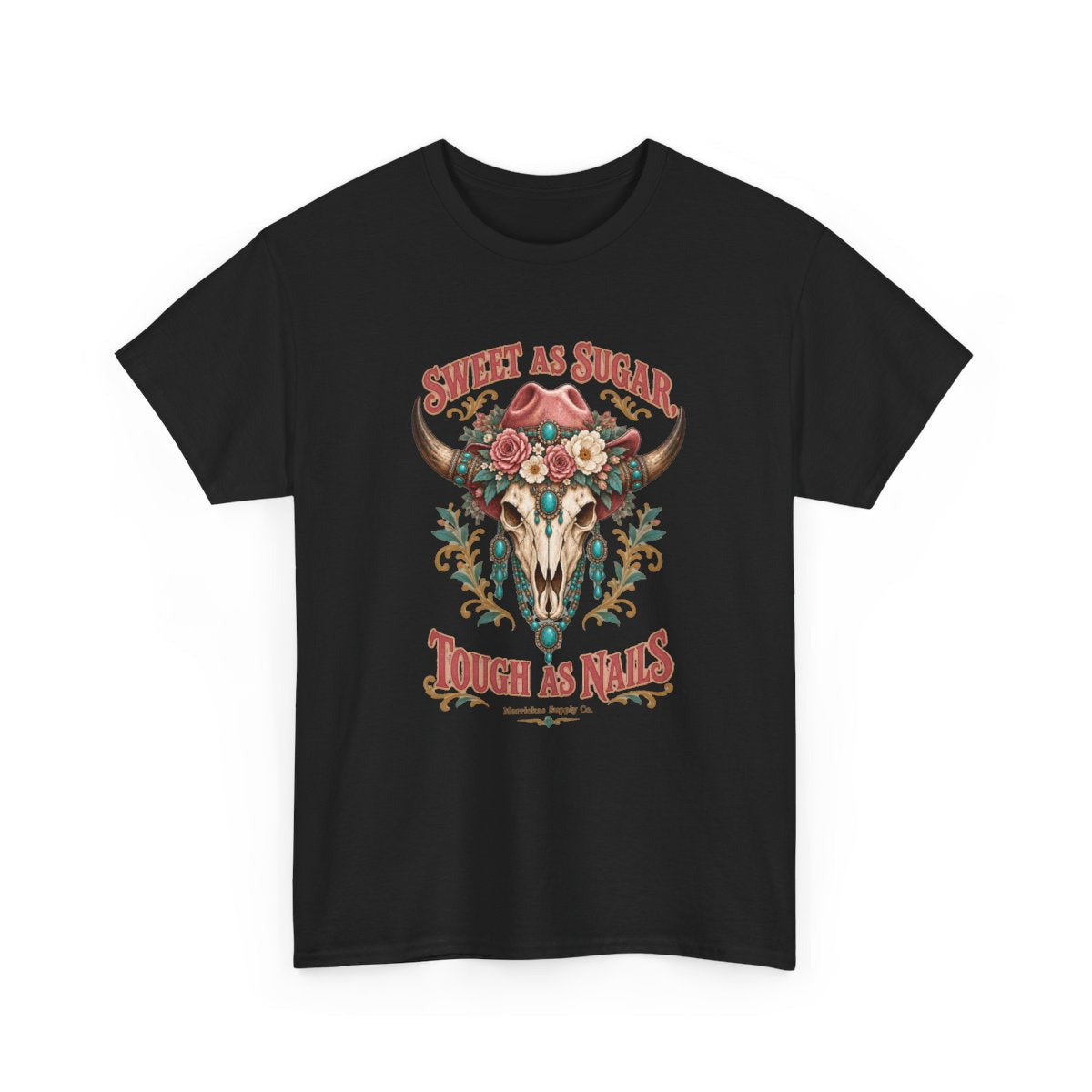Sweet As Sugar Tough As Nails Classic Tee