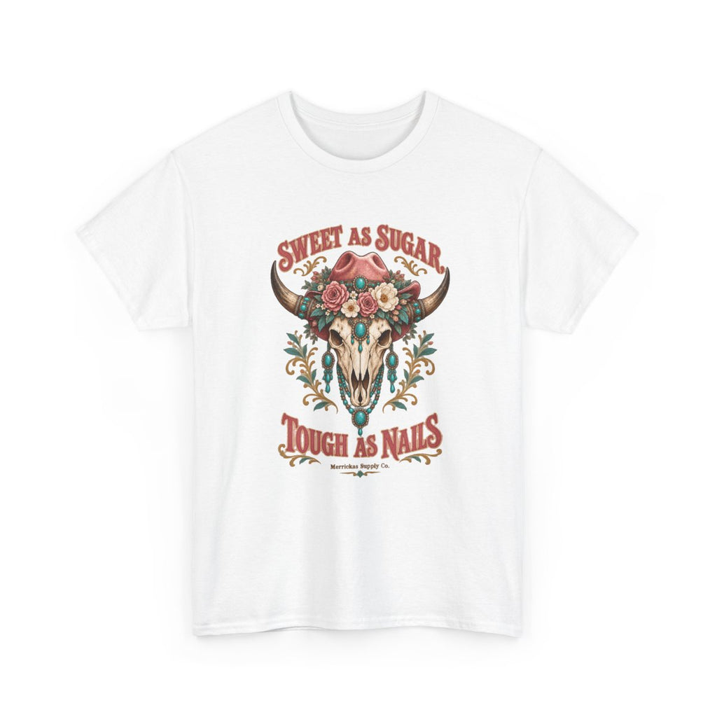 Sweet As Sugar Tough As Nails Classic Tee
