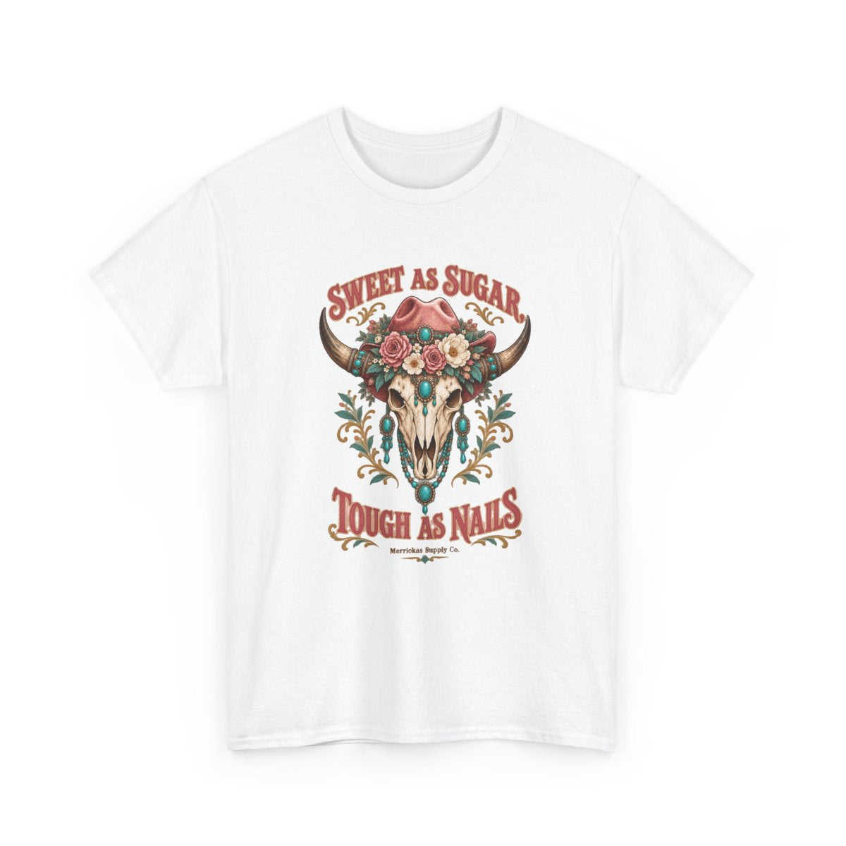Sweet As Sugar Tough As Nails Classic Tee
