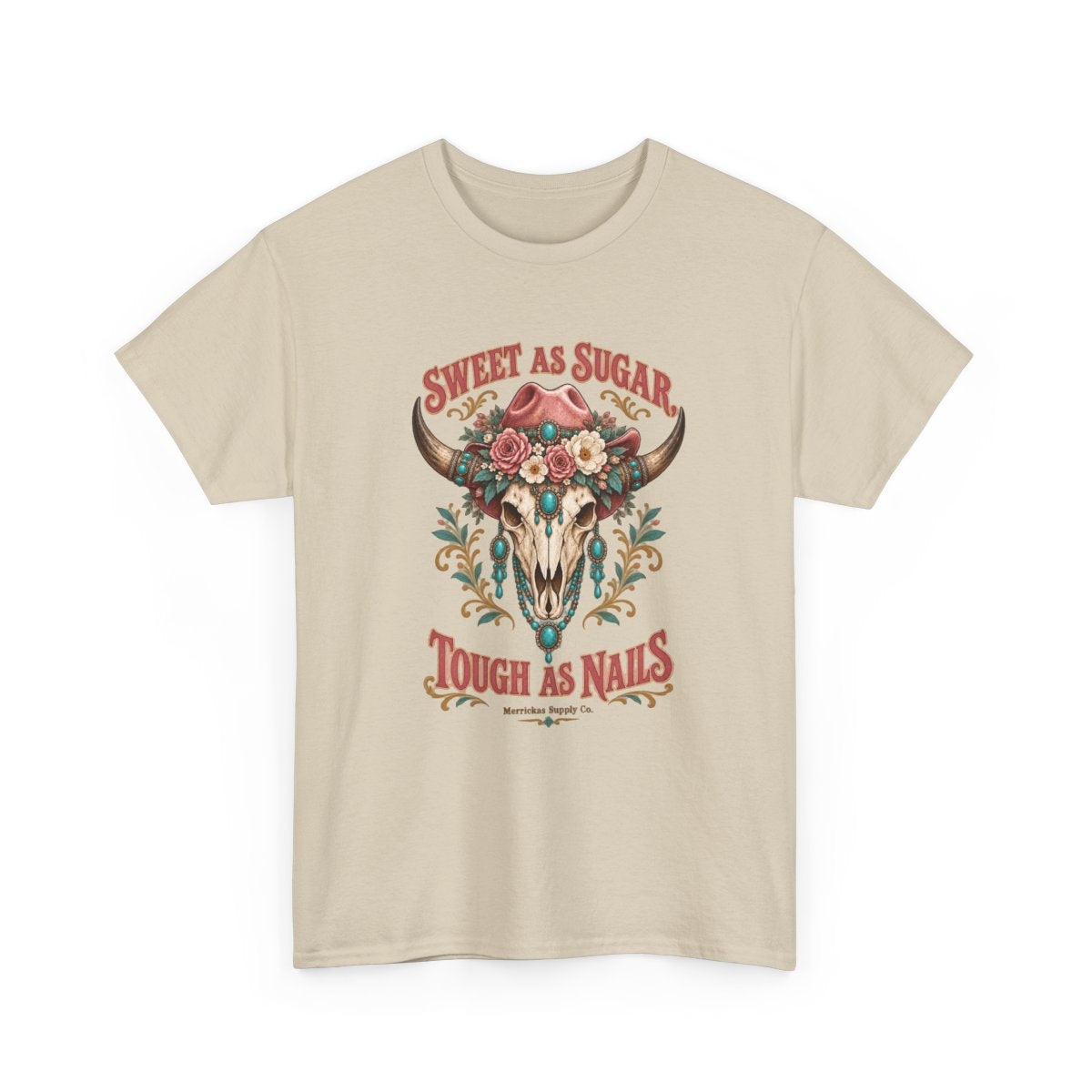 Sweet As Sugar Tough As Nails Classic Tee