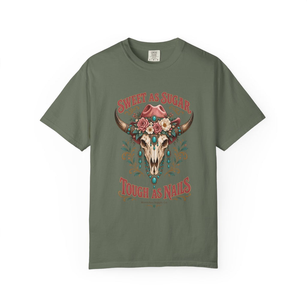 Sweet As Sugar Tough As Nails Garment-Dyed Tee