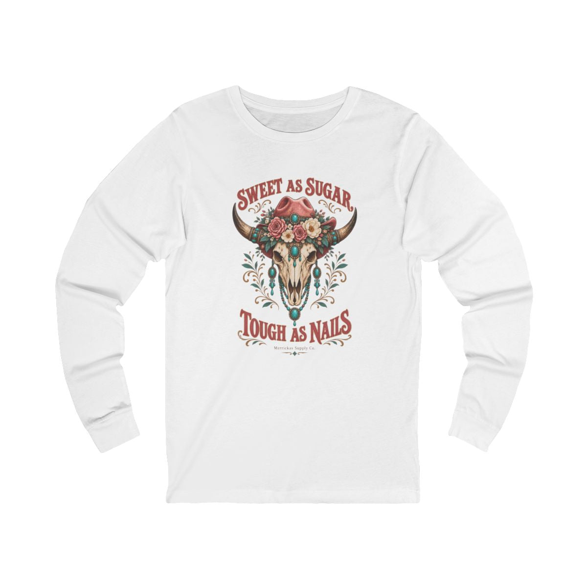 Sweet As Sugar Tough As Nails Long Sleeve Tee