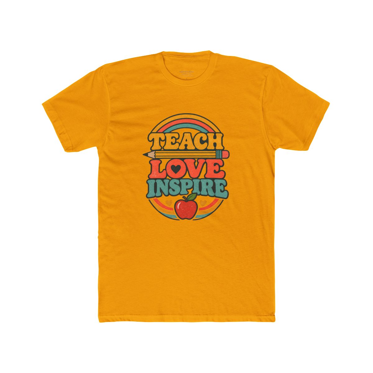 Teach Love Inspire T-Shirt