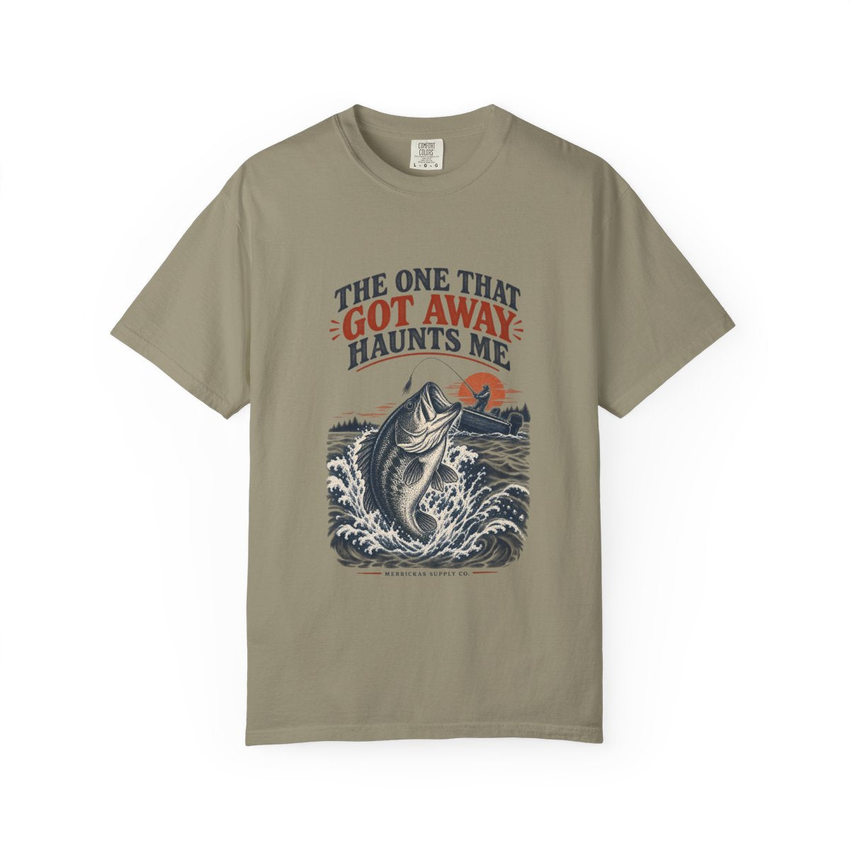 The One That Got Away Haunts Me Garment-Dyed Tee