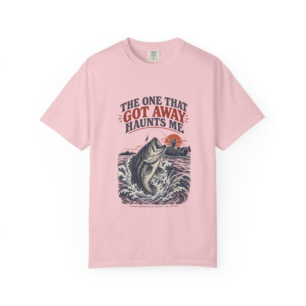 The One That Got Away Haunts Me Garment-Dyed Tee