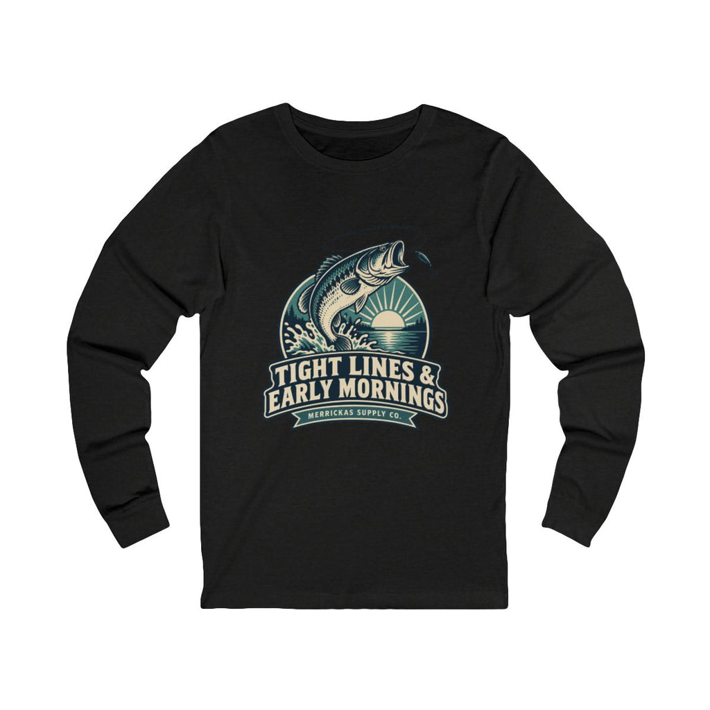 Tight Lines & Early Mornings Long Sleeve Tee