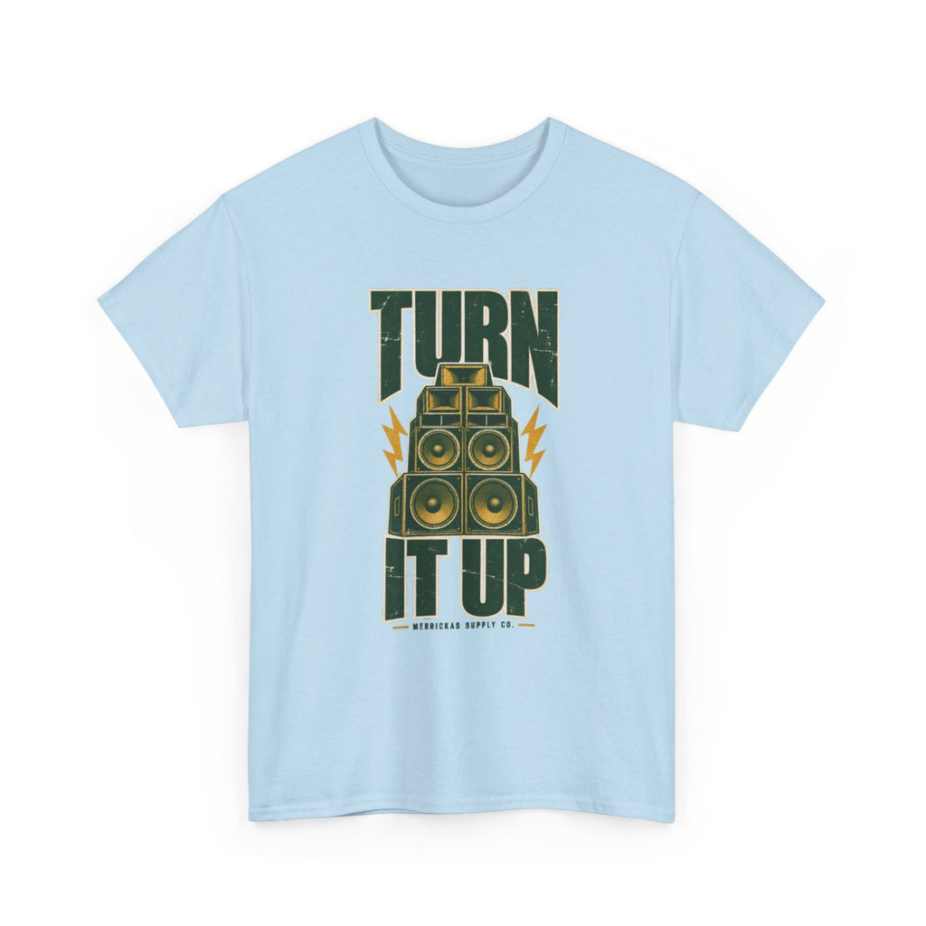 Turn It Up Classic Tee