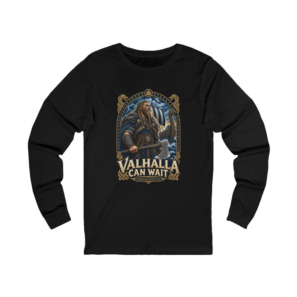 Valhalla Can Wait Long Sleeve Tee