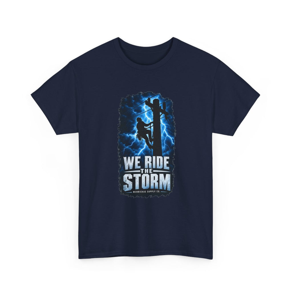We Ride The Storm Classic Tee