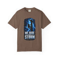 We Ride The Storm Garment-Dyed Tee