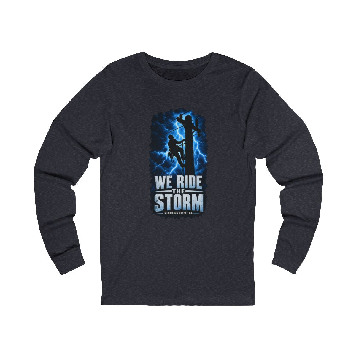 We Ride The Storm Long Sleeve Tee