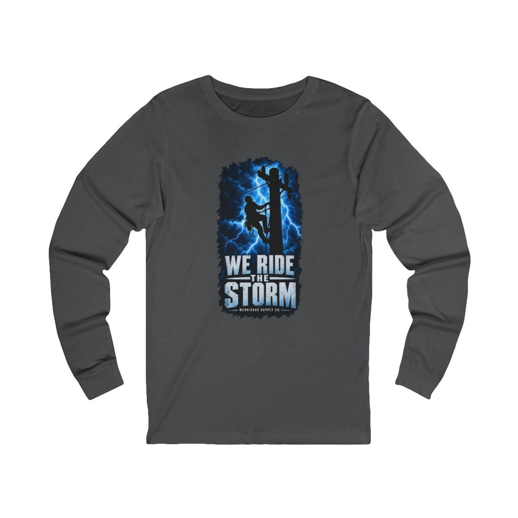 We Ride The Storm Long Sleeve Tee