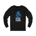 We Ride The Storm Long Sleeve Tee