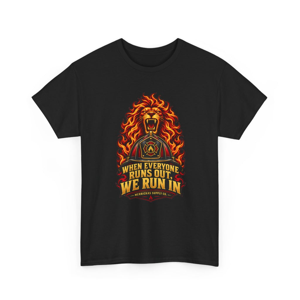 When Everyone Runs Out We Run In Classic Tee