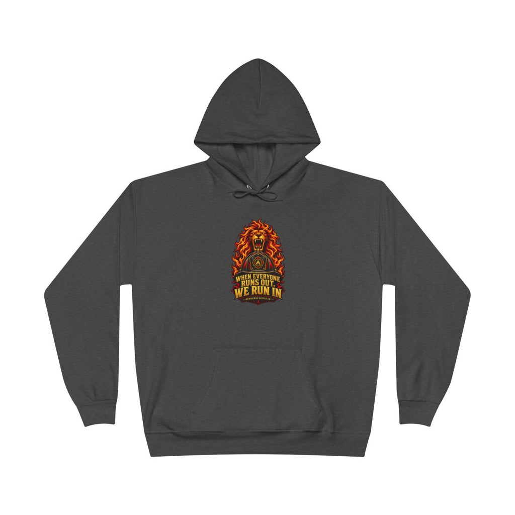When Everyone Runs Out We Run In Heavyweight Hoodie