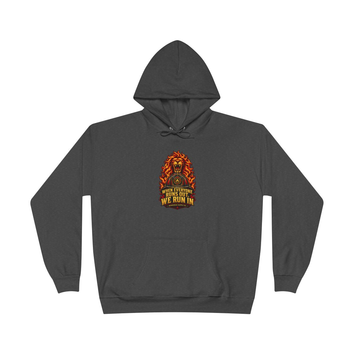 When Everyone Runs Out We Run In Heavyweight Hoodie