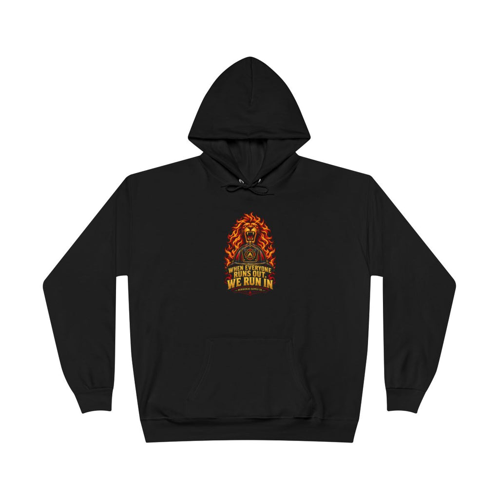 When Everyone Runs Out We Run In Heavyweight Hoodie