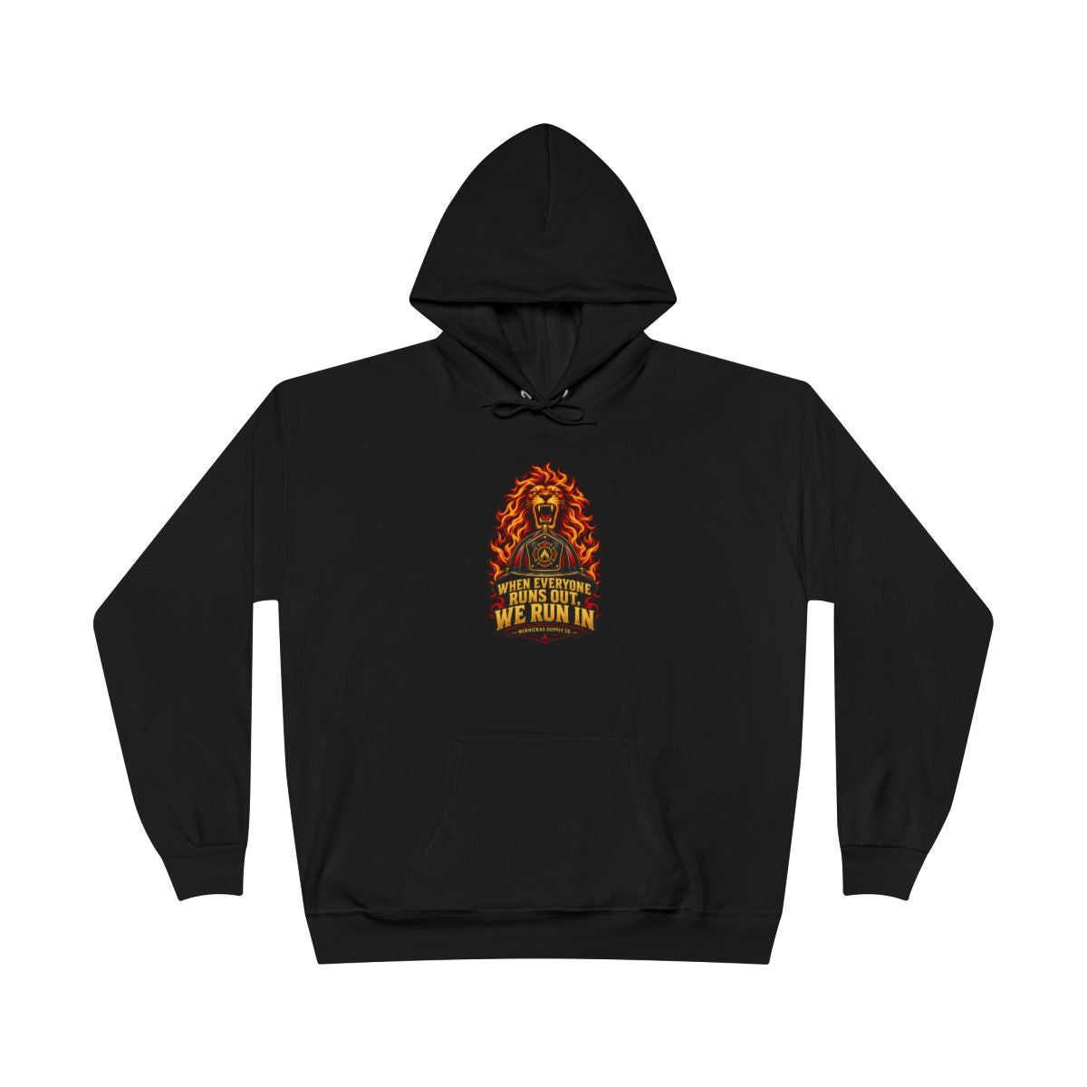 When Everyone Runs Out We Run In Heavyweight Hoodie