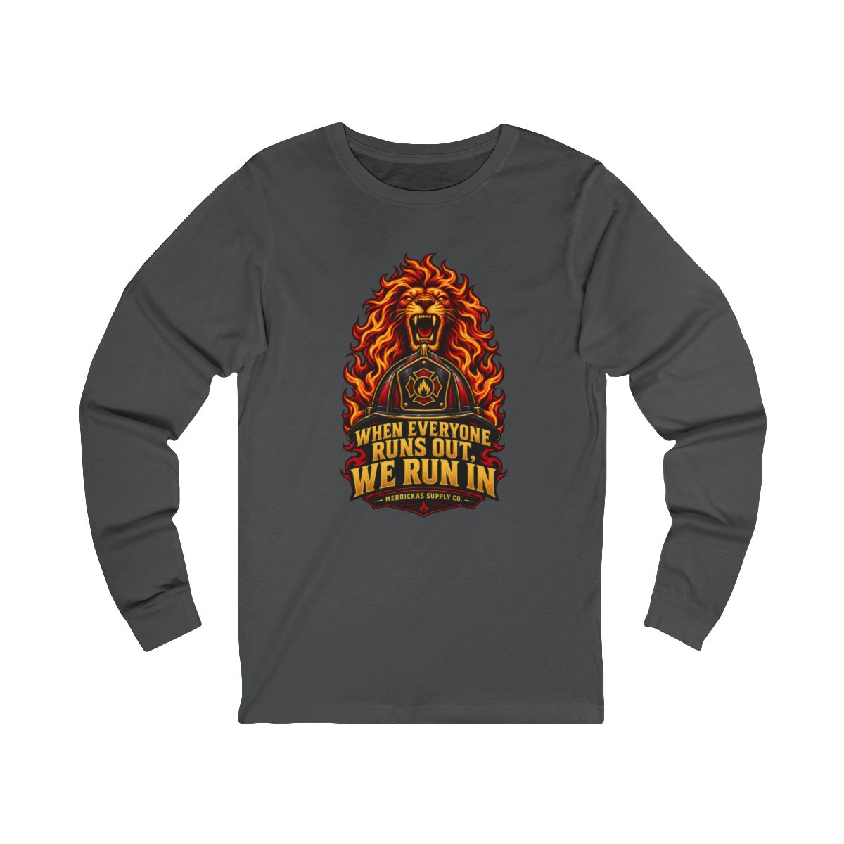 When Everyone Runs Out We Run In Long Sleeve Tee