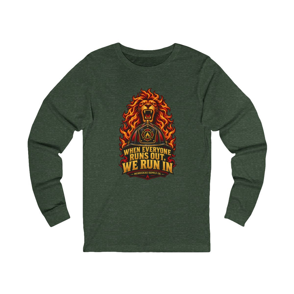 When Everyone Runs Out We Run In Long Sleeve Tee