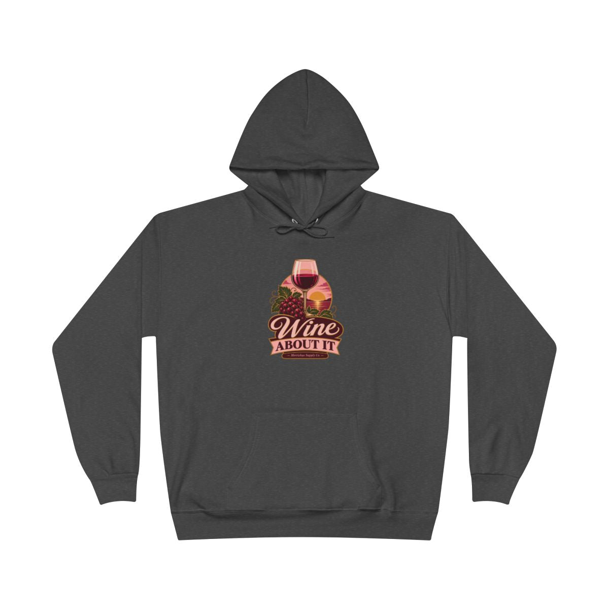 Wine About It Heavyweight Hoodie